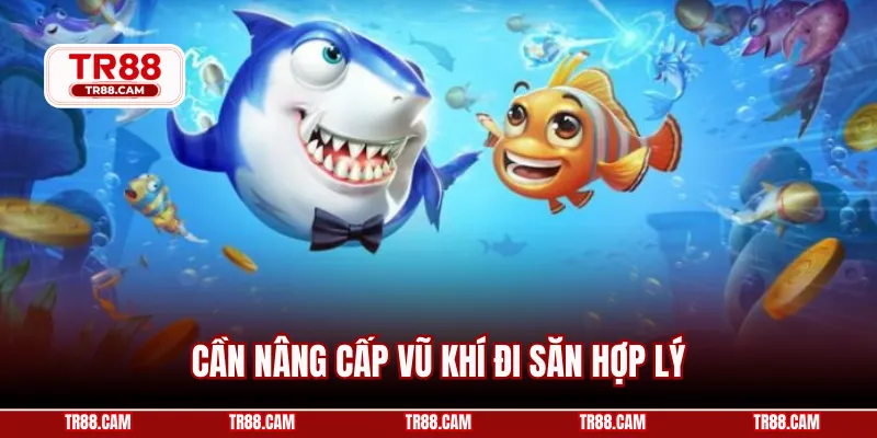 Cần nâng cấp vũ khí đi săn hợp lý