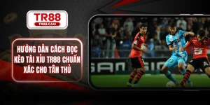 Kèo tài xỉu TR88